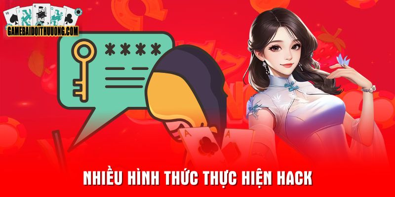 Nhiều hình thức thực hiện hack